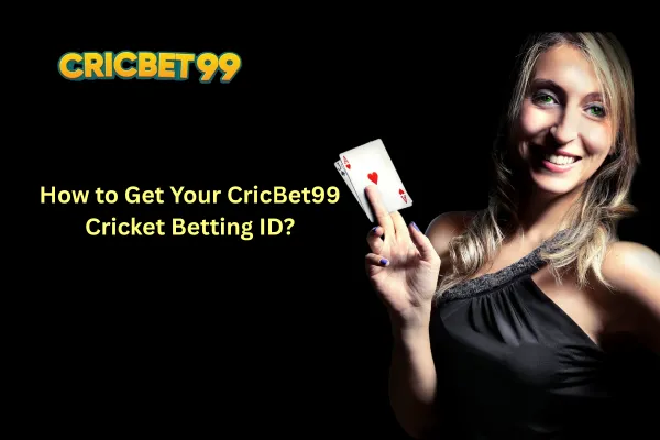 How to Get Your CricBet99 Cricket Betting ID